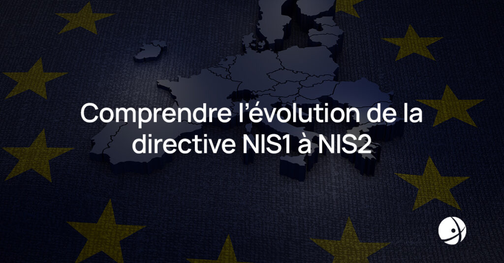 Lire la suite à propos de l’article Comprendre l’évolution de la directive NIS1 à NIS2