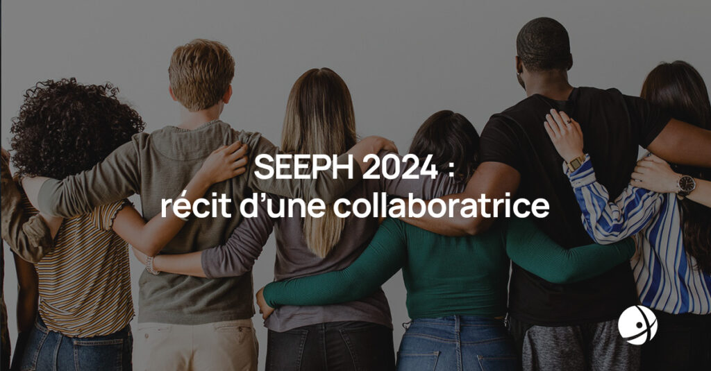 Lire la suite à propos de l’article SEEPH 2024 : récit d’une collaboratrice