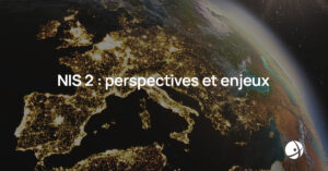 Lire la suite à propos de l’article Renforcement de la cybersécurité européenne : perspectives et enjeux de la directive NIS 2